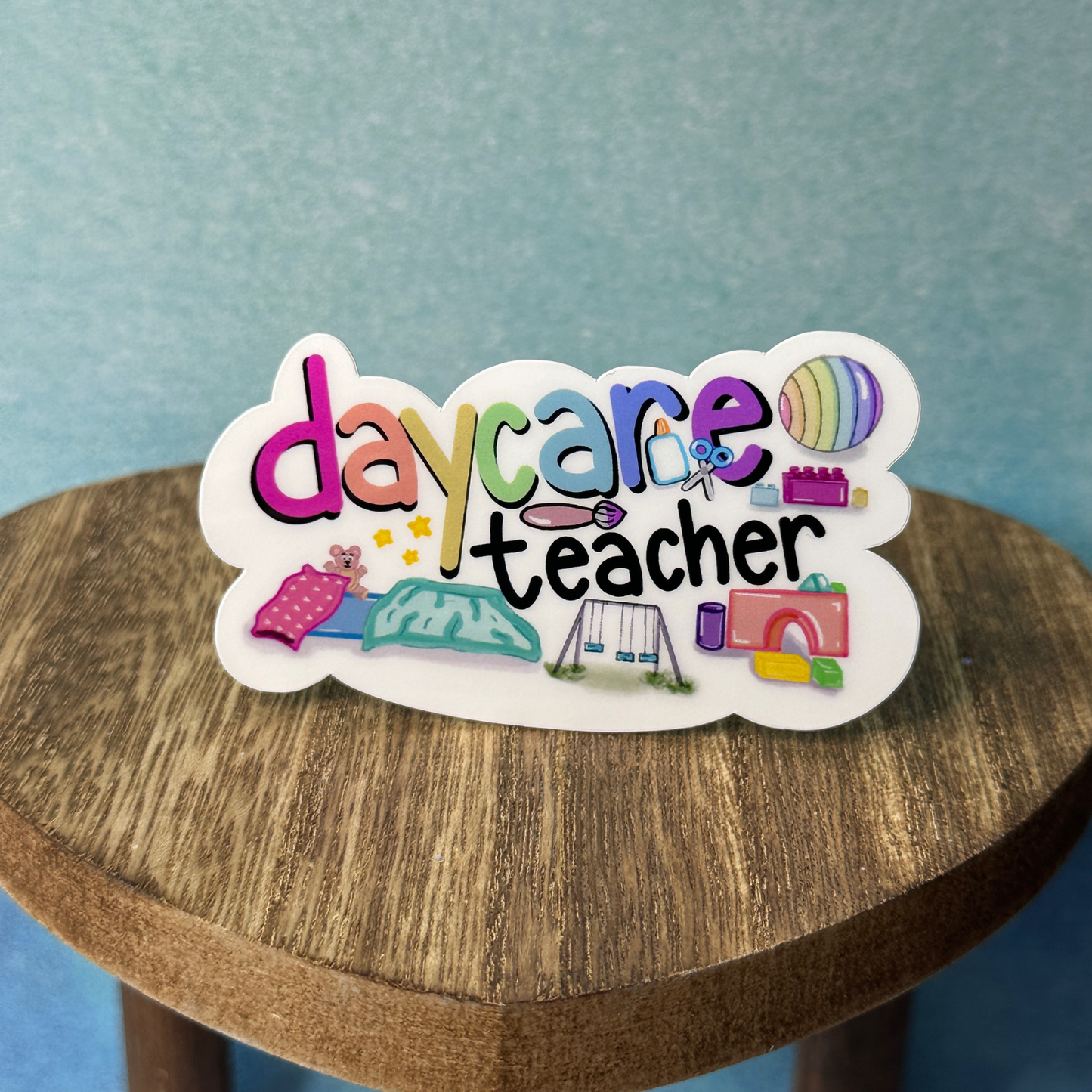 Daycare Teacher Tumbler, Laptop, Phone Case Sticker